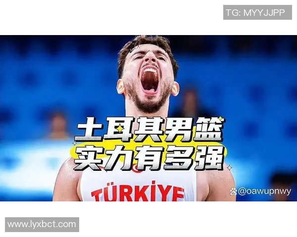 中国男篮与土耳其精彩对决回放全程分析与精彩瞬间回顾